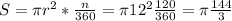 S=\pi r^{2} *\frac{n}{360}= \pi 12^{2} \frac{120}{360} =\pi \frac{144}{3}