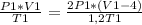 \frac{P1*V1}{T1}= \frac{2P1*(V1-4)}{1,2T1}