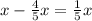 x - \frac{4}{5} x = \frac{1}{5} x