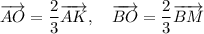 \overrightarrow{AO}=\dfrac{2}{3}\overrightarrow{AK},~~~\overrightarrow{BO}=\dfrac{2}{3}\overrightarrow{BM}