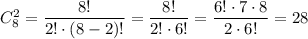 C^2_8= \dfrac{8!}{2!\cdot(8-2)!}= \dfrac{8!}{2!\cdot6!}= \dfrac{6!\cdot 7\cdot8}{2\cdot 6!} =28