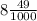 8 \frac{49}{1000}