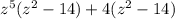 z^5(z^2-14)+4(z^2-14)