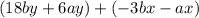 (18by+6ay)+(-3bx-ax)