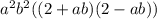 a^2b^2((2+ab)(2-ab))