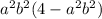 a^2b^2(4-a^2b^2)