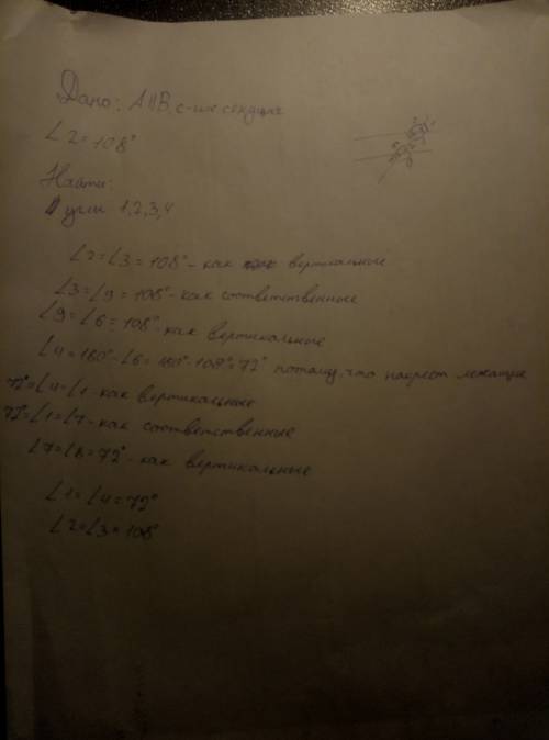 Дано a||b,с-секущая угол 3-угол 2=108 градусов. найти угол 1,2,3,4