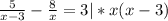 \frac{5}{x-3} - \frac{8}{x} = 3 | * x(x-3)&#10;