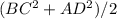 (BC^{2} + AD^{2})/2