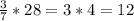 \frac{3}{7} *28=3*4=12