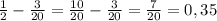 \frac{1}{2}-\frac{3}{20}=\frac{10}{20}-\frac{3}{20}=\frac{7}{20}=0,35