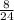 \frac {8}{24}