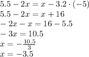 5.5-2x=x-3.2\cdot(-5)\\5.5-2x=x+16\\-2x-x=16-5.5\\-3x=10.5\\x= -\frac{10.5}{3} \\x=-3.5