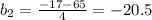 b_2= \frac{-17-65}{4} =-20.5