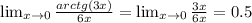 \lim_{x \to 0} \frac{arctg(3x)}{6x} = \lim_{x \to 0} \frac{3x}{6x} =0.5