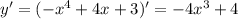 y' = (-x^4+4x+3)' = -4x^3+4