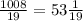 \frac{1008}{19} = 53 \frac{1}{19} &#10;&#10;