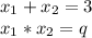 x_1+x_2=3&#10;\\x_1*x_2=q