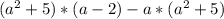 (a^2+5)*(a-2)-a*(a^2+5)