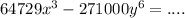 64729 {x}^{3} - 271000 {y}^{6} = ....