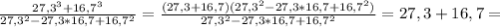 \frac{27,3 ^{3}+16,7 ^{3} }{27,3 ^{2}-27,3*16,7+16,7 ^{2} } = \frac{(27,3+16,7)(27,3 ^{2}-27,3*16,7+16,7 ^{2} ) }{27,3 ^{2}-27,3*16,7+16,7 ^{2} }=27,3+16,7=