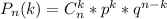 P_{n}(k)=C_{n}^{k}*p^{k}*q^{n-k}