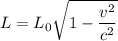 \displaystyle L=L_0\sqrt{1-\frac{v^2}{c^2} }