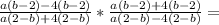 \frac{a(b-2)-4(b-2)}{a(2-b)+4(2-b)} * \frac{a(b-2)+4(b-2)}{a(2-b)-4(2-b)} = \\ \\