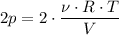 $2p=2\cdot\frac{\nu\cdot{R}\cdot{T}}{V}$