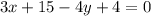 $3x+15-4y+4=0$