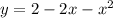 y=2-2x-x^2