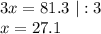 3x = 81.3 \ |:3 \\&#10;x = 27.1