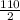 \frac{110}{2}