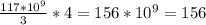 \frac{117*10^9}{3}*4=156*10^9 = 156 \