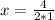 x= \frac{4}{2*1}