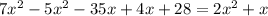 7x {}^{2} - 5x {}^{2} - 35x + 4x + 28 = 2x {}^{2} + x