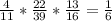 \frac{4}{11}*\frac{22}{39}*\frac{13}{16}=\frac{1}{6}