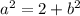 a^{2} = 2+b^{2}