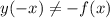 y(-x) \neq -f(x)