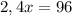 2,4x=96