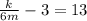 \frac{k}{6m} - 3 = 13