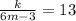 \frac{k}{6m-3} = 13