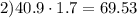 2) 40.9 \cdot 1.7=69.53