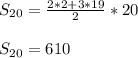 S_{20}= \frac{2*2+3*19}{2}*20 \\ \\ &#10;S_{20}=610