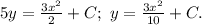 5y= \frac{3x^2}{2} +C; \ y= \frac{3x^2}{10} +C.