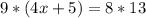 9*(4x+5)=8*13