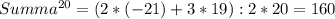 Summa^{20} = (2*(-21)+3*19):2*20=160