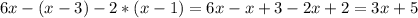 6x-(x-3)-2*(x-1)=6x-x+3-2x+2=3x+5