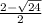 \frac{2- \sqrt{24}}{2}