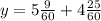 y=5\frac{9}{60}+4\frac{25}{60}